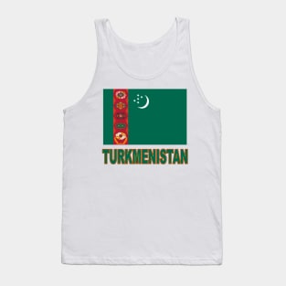 The Pride of Turkmenistan - Flag of Turkmenistan Design Tank Top